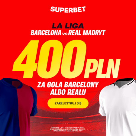 BONUS 400 PLN ZA GOLA WYBRANEJ DRUŻYNY W MECZU BARCELONA – REAL MADRYT