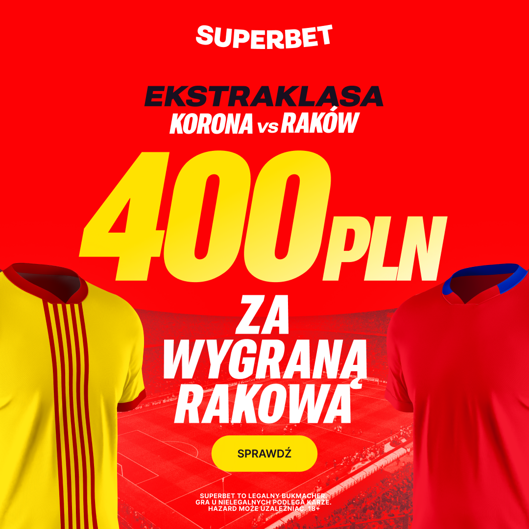 BONUS 400 PLN ZA ZWYCIĘSTWO RAKOWA CZĘSTOCHOWA W MECZU Z KORONĄ KIELCE!