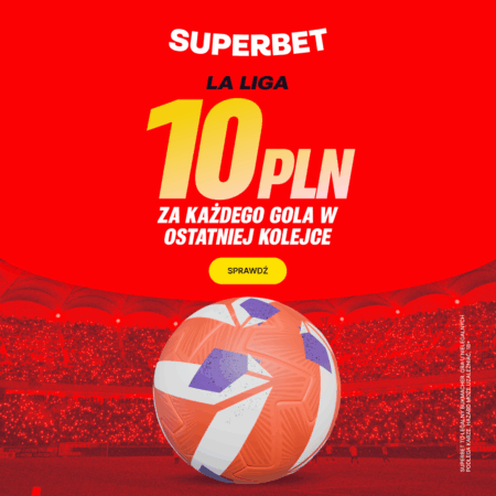 DOŁĄCZ DO SUPERBET I WYGRAJ 10 PLN ZA KAŻDEGO GOLA W OSTATNIEJ KOLEJCE LA LIGA