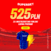 DOŁĄCZ DO SUPERBET I WYGRAJ 525 PLN EKSTRA!