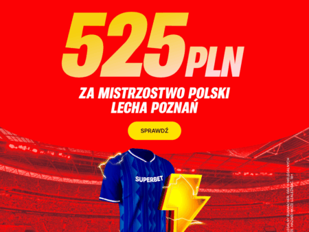 DOŁĄCZ DO SUPERBET I WYGRAJ 525 PLN EKSTRA!
