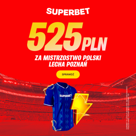 DOŁĄCZ DO SUPERBET I WYGRAJ 525 PLN EKSTRA!