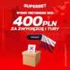 400 PLN ZA ZWYCIĘZCĘ I TURY WYBORÓW PREZYDENCKICH W POLSCE