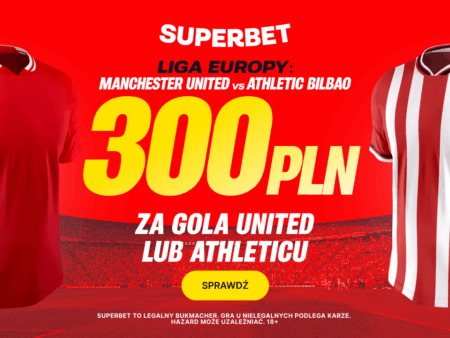KURS 150 NA GOLA WYBRANEJ DRUŻYNY W MECZU MANCHESTER UNITED – ATHELETIC BILBAO