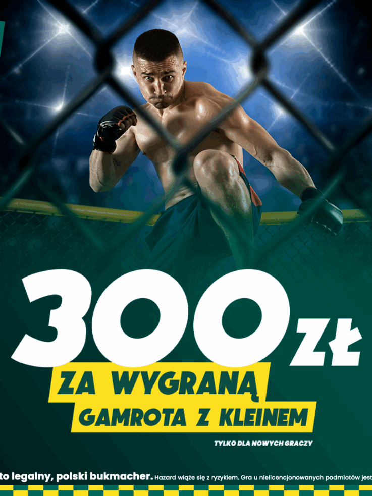 300 ZŁ ZA WYGRANĄ GAMROTA Z KLEINEM