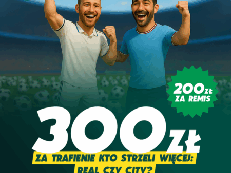300 ZŁ ZA GOLA REALU Z JUVENTUSEM