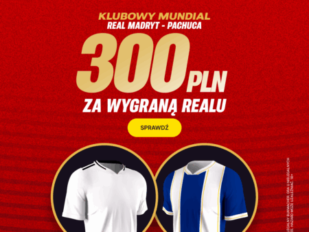 300 PLN za zwycięstwo Realu Madryt w meczu z Pachucą