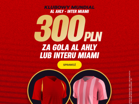 Bonus 300 PLN za gola wybranej drużyny w meczu Al Ahly Cairo – Inter Miami