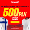 500 PLN za gola Polski w meczu z Finlandią