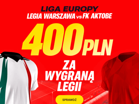 400 PLN za zwycięstwo Legii Warszawa w meczu z FK Aktobe