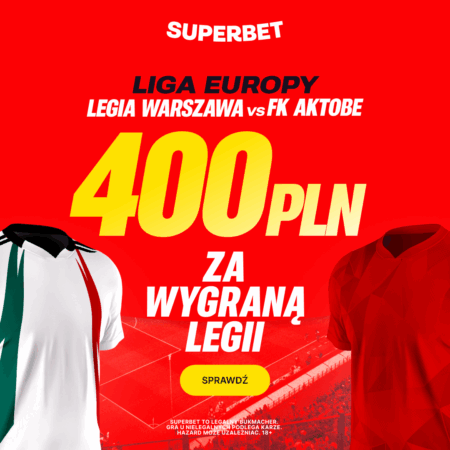 400 PLN za zwycięstwo Legii Warszawa w meczu z FK Aktobe