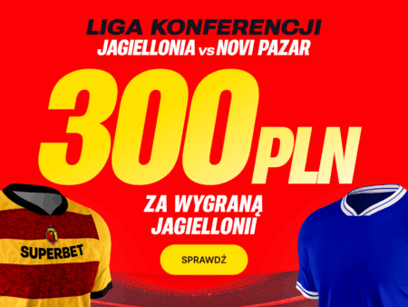 Bonus 300 PLN za zwycięstwo Jagiellonii Białystok w meczu z Novi Pazar
