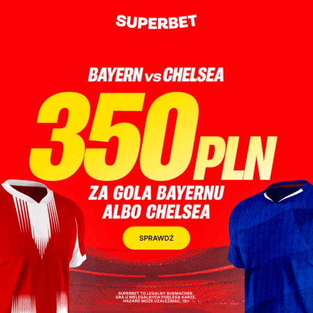 Bonus 350 PLN za gola wybranej drużyny w meczu Bayern Monachium – Chelsea