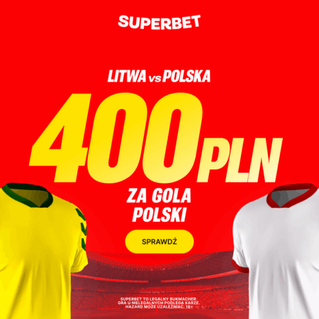 💥 REKORD! AŻ 400 PLN EKSTRA za Gola Polski! HITOWA Promocja Superbet na Mecz z Litwą!