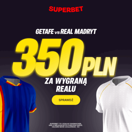 👑 Super Bonus 350 PLN EKSTRA! Zwycięstwo Realu Madryt = Wielka Kasa w Superbet!