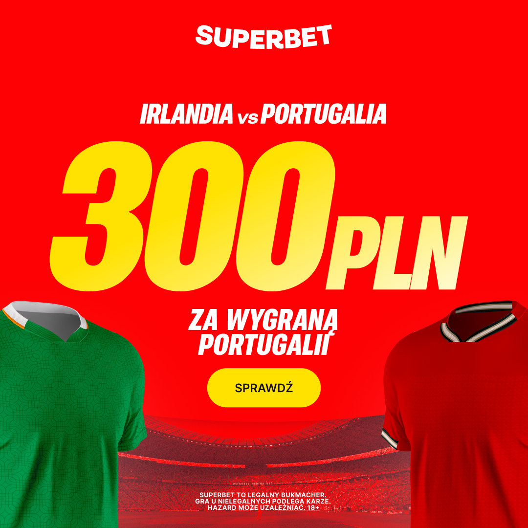 🎯 ŁATWY BONUS 300 PLN EKSTRA! Wygraj, gdy WYGRA PORTUGALIA! HIT Superbet na Eliminacje MŚ!