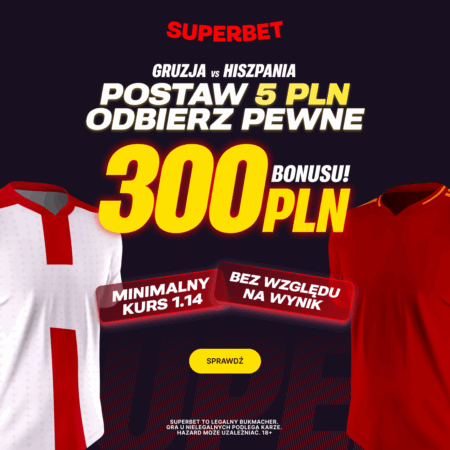 ✅ Postaw 5 PLN i Odbierz GWARANTOWANE 300 PLN! Superbet na Mecz Gruzja – Hiszpania!