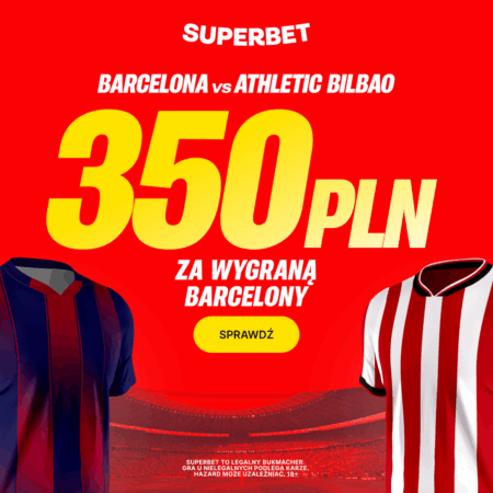 🎯 ŁATWY BONUS 350 PLN EKSTRA! Wygraj, gdy WYGRA BARCELONA! HIT Superbet na La Liga!