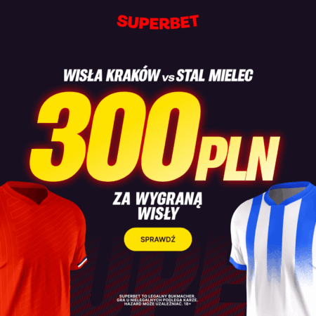 🎯 ŁATWY BONUS 300 PLN EKSTRA! Wygraj, gdy WYGRA WISŁA KRAKÓW! HIT Superbet na 1. Ligę!