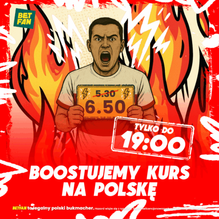 BETFAN: Bonus 600 PLN i Boost Kursowy 6.50 na Mecz Polska – Holandia