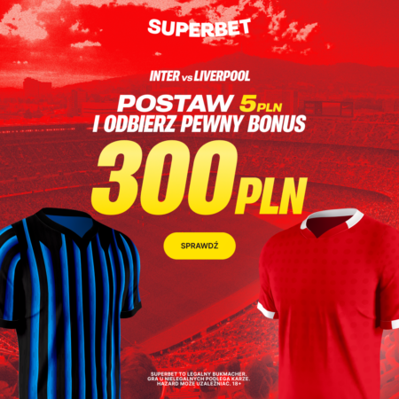 🚀 PEWNY BONUS 300 PLN EKSTRA! Stawiasz 5 ZŁ na Inter vs Liverpool i ZAWSZE WYGRYWASZ!