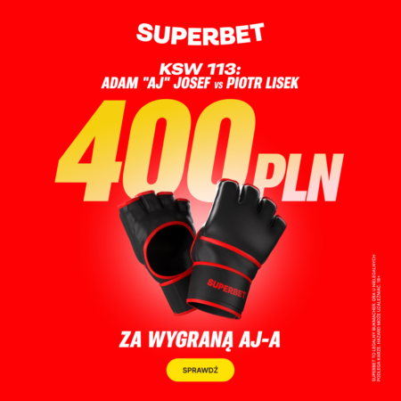 🎯 POTĘŻNY BONUS NA KSW 113! 400 PLN EKSTRA za zwycięstwo Adama „AJ-a” Josefa!