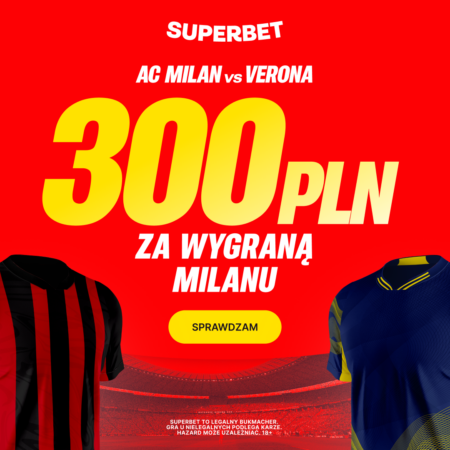 🎯 MILAN WYGRYWA, TY ZGARNIASZ 300 PLN! Super promocja na mecz z Veroną w Serie A!