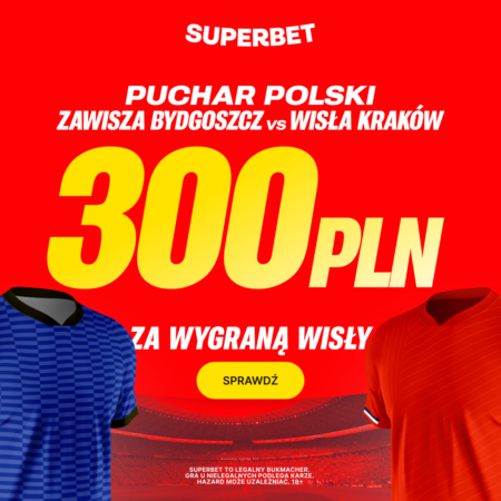 🎯 ŁATWY BONUS 300 PLN EKSTRA! Wygraj, gdy WYGRA WISŁA KRAKÓW! HIT Superbet na Puchar Polski!