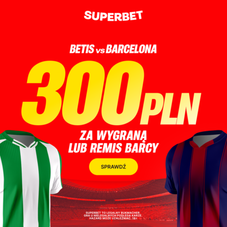 🎯 BEZPIECZNY BONUS 300 PLN! Postaw na X2 Barcelony (Nie przegra) w Meczu z Betisem!