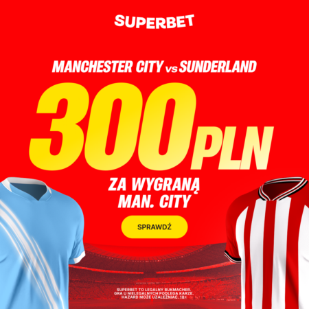 🎯 ŁATWY BONUS 300 PLN EKSTRA! Wygraj, gdy WYGRA MAN CITY! HIT Superbet na Premier League!