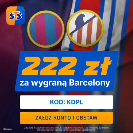 STS: Pakiet 660 PLN + 222 PLN na start! Kod KDPL na Hit La Liga: Barcelona – Atlético!