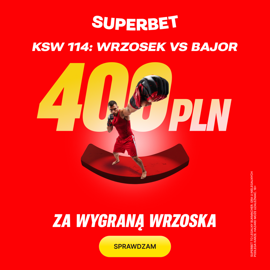 💰 AŻ 400 PLN za zwycięstwo Arkadiusza Wrzoska na KSW 114! Mega Bonus od Superbet