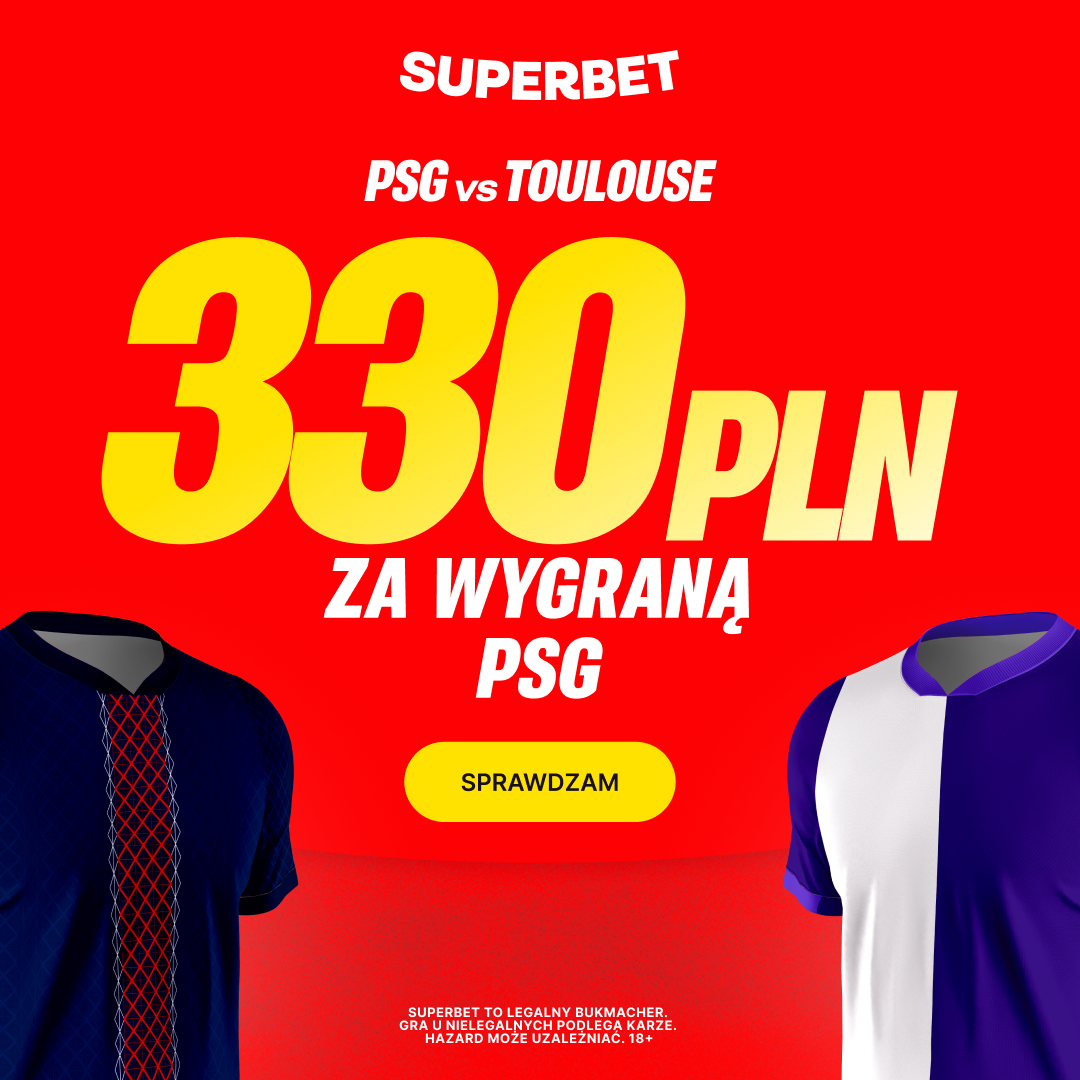 💰 AŻ 330 PLN za zwycięstwo PSG z Toulouse! Specjalny Bonus od Superbet na Ligue 1